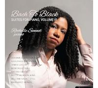 Rochelle Sennet - Bach To Black-Suites For Piano, Vol. III