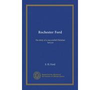 Rochester Ford: the story of a successful Christian lawyer