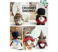 Сrochet gnome patterns: 15 easy Amigurumi patterns (Crochet gnomes)