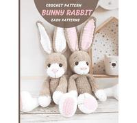 Сrochet Pattern Bunny Rabbit: Easy Amigurumi patterns Rabbit Crochet Pattern