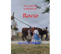 Rocío: un camino, un destino
