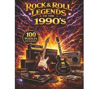 Rock and Roll Legends of the 1990s Word Search Puzzle Book for Adults and Seniors: 100 Word Search Puzzles Celebrating the Greatest Bands, Legendary ... Search Puzzle Book for Adults and Seniors)