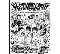 Rock and Roll: The Sound of Black American History