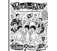 Rock And Roll: The Sound Of Black American History