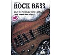 Rock Bass. Inkl. CD: Rock, Blues, Reggae, Funk, Jazz u.a. Timing, Tapping, Slap