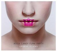 Rock Candy Funk Party (ft Joe Bonamassa) - Groove Is King [CD+DVD]