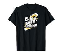 Rock Climbing Bouldering Chalk Dust Is My Skinny Camiseta