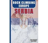 Rock Climbing EUROPE - Serbia - Log Book: Rock Climbing Journal with Prompts to Write In. 6x9 Travel Size. 100 Log Pages, Kit List, Index.