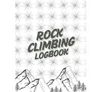 Rock Climbing LogBook: start Tracking Your Journey with this rock climbing tracker