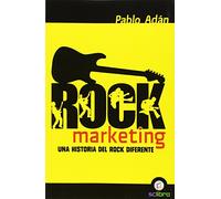 Rock Marketing. Una historia del rock diferente (ECONOMIA)