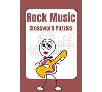 Rock Music Crossword Puzzles: 55 Challenging Crosswords Featuring Classic Rock Bands & Songs from the ’50s-2000s | Portable 6×9 Brain-Teaser Gift for Adult Music Lovers