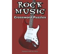 Rock Music Crossword Puzzles: Crossword Puzzle with Easy to Read Print about Rock, Metal, Music and More | 6x9 inches, 120 pages | 50+ Puzzles … Gift for Vacation, Holidays and Relaxation.