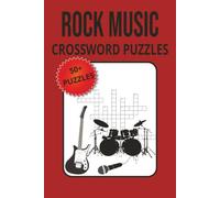 Rock Music Crossword Puzzles: Crossword Puzzles with Easy to Read Print about Rock Music,Bands and More| 120 pages | 50+ Puzzles....Gift for Vacations,Holidays and Relaxation