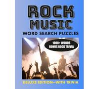 Rock Music Word Search, Deluxe Edition With Trivia: 60 Legendary Rock Band Puzzles + Trivia - 1000+ Words to Find (Large Print 80s & Music Word Search Puzzle Series)