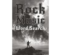 Rock Music Word Search Puzzle Book: Classic & Modern Rock Bands, Songs and Artists, Easy to Read Print | 6x9, 121 Pages | Ultimate Rock Fan Gift