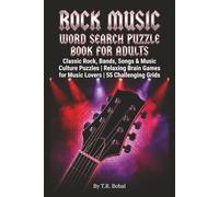 Rock Music Word Search Puzzle Book for Adults: Classic Rock, Bands, Songs & Music Culture Puzzles | Relaxing Brain Games for Music Lovers | 55 Challenging Grids
