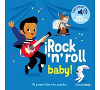 ¡Rock 'n' roll baby! Mi primer libro de sonidos (Libros con sonido)