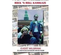 Rock 'N' Roll Kamikaze: 50 Jaar in de Schaduw van Sukses