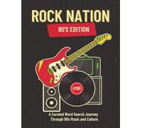 Rock Nation Word Search: 100 puzzles 90’s Edition: A Curated Word Search Journey Through 90s Rock Music and Culture (Music Nation Word Search Book: 90s Editions)
