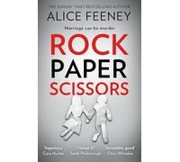 Rock Paper Scissors: The phenomenal new thriller and instant New York Times bestseller from the author of Sometimes I Lie