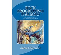 Rock Progressivo Italiano: An introduction to Italian Progressive Rock