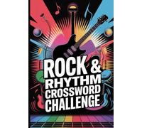 Rock & Rhythm Crossword Challenge: 60 Fun Crossword Puzzles Inspired by Rock Music, Sound, and Classic Vibes