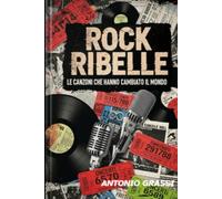 ROCK RIBELLE (il rock al tempo degli dei)