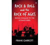Rock & Roll and the Rock of Ages: Paying Homage to the Ultimate Rebel