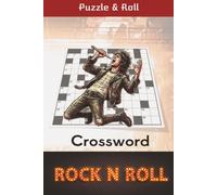 Rock & Roll Crossword Puzzles: 55 Music Crosswords for Adults | Instruments, Gear, Genres & the Culture Behind the Sound (Puzzle & Roll)