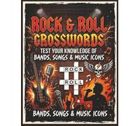 Rock & Roll Crosswords: Test Your Knowledge of Bands, Songs & Music Icons 100 Mindful Stress relief Themed Puzzle Book for Adults, 1000 words 8.5"X11" ... word games for teens, adults and seniors