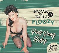 Rock & Roll Floozy 3 - Ping Pong Baby