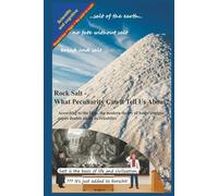 Rock Salt - What Peculiarity Can it Tell Us About?: According to the facts, the modern theory of halite's origin raises doubts about its reliability