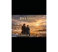 Rock Springs J.T. and Mayes story (The Rock Springs Saga)