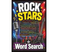 Rock Stars Word Search: Large Print Music Puzzles for Adults, Seniors, and Teens with 50 Rock-Themed Word Finds and Solutions: Large Print Music ... Featuring Pop, Rock, R&B, Country, & Jazz)