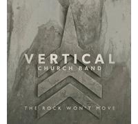 Rock Won't Move By Vertical Church Band (2013-10-29)