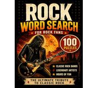 Rock Word Search for Rock Fans: The Ultimate Classic Rock Puzzle Book: 100 Word Search Puzzles Inspired by Classic Rock Albums, Bands & Songs