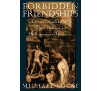 Rocke Forbidden Friendships (Tapa blanda) Studies in the History of Sexuality