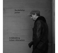 Rockefeller Junior - Celebrating Urban Alienation