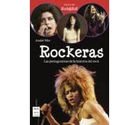 Rockeras. Las protagonistas de la historia del rock | Anabel Vélez