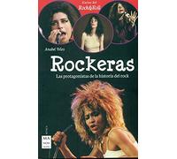 Rockeras: Pioneras, Rebeldes Y Rompedoras del Rock (MUSICA)