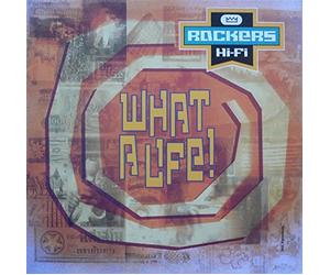 Rockers Hi-Fi - What a Life [12 [Vinyl LP]