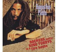 Rockers Meet King Tubbys in a Fire House by AUGUSTUS PABLO (2003-05-06)
