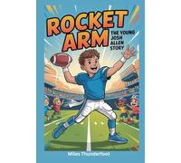 Rocket Arm: The Young Josh Allen Story