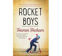 Rocket Boys: A True Story: The Non-Fiction Memoir of Cold War Ambition That Inspired the Film October Sky