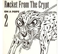 Rocket From The Crypt - On a Rope