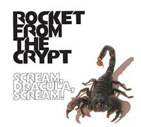 Rocket from the Crypt - Scream Dracula Screa