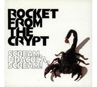 Rocket from the Crypt - Scream Dracula Scream