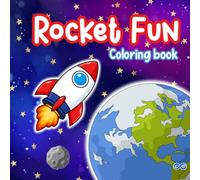 Rocket fun Coloring book: Easy and Bold Coloring Book with Rockets, Spaceships and Fun Space Designs for Kids Ages 3-6 (Space adventure for kids)