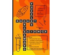 Rocket Science Crossword Puzzle: Themed Word Search for Adults With Easy to Read Print | Educational Puzzles for Rocket Lovers, Science, Planets, ... Space lovers, Road Trips, Vacations, and more