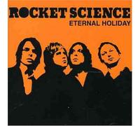 Rocket Science - Eternal Holiday
